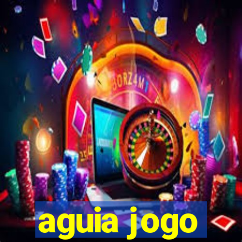 aguia jogo